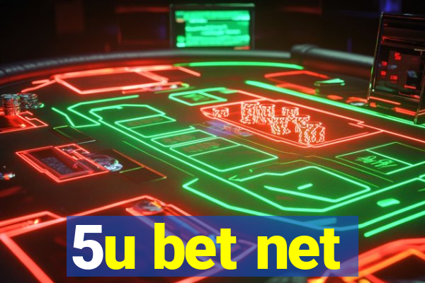 5u bet net